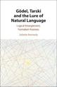 Goedel, Tarski and the Lure of Natural Language: Logical Entanglement, Formalism Freeness