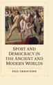 Sport and Democracy in the Ancient and Modern Worlds