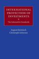 International Protection of Investments: The Substantive Standards