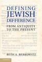 Defining Jewish Difference: From Antiquity to the Present