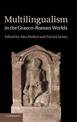 Multilingualism in the Graeco-Roman Worlds