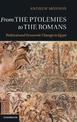 From the Ptolemies to the Romans: Political and Economic Change in Egypt