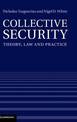 Collective Security: Theory, Law and Practice