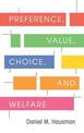 Preference, Value, Choice, and Welfare