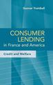 Consumer Lending in France and America: Credit and Welfare