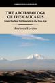 The Archaeology of the Caucasus: From Earliest Settlements to the Iron Age