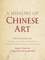 A History of Chinese Art 2 Volume Hardback Set