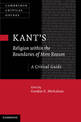 Kant's Religion within the Boundaries of Mere Reason: A Critical Guide