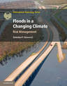 Floods in a Changing Climate: Risk Management