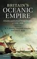 Britain's Oceanic Empire: Atlantic and Indian Ocean Worlds, c.1550-1850
