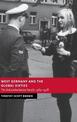 West Germany and the Global Sixties: The Anti-Authoritarian Revolt, 1962-1978