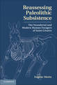 Reassessing Paleolithic Subsistence: The Neandertal and Modern Human Foragers of Saint-Cesaire