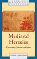 Medieval Heresies: Christianity, Judaism, and Islam