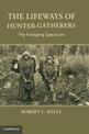 The Lifeways of Hunter-Gatherers: The Foraging Spectrum