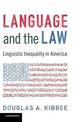 Language and the Law: Linguistic Inequality in America