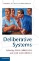 Deliberative Systems: Deliberative Democracy at the Large Scale