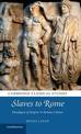 Slaves to Rome: Paradigms of Empire in Roman Culture