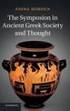 The Symposion in Ancient Greek Society and Thought