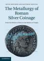 The Metallurgy of Roman Silver Coinage: From the Reform of Nero to the Reform of Trajan