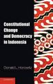 Constitutional Change and Democracy in Indonesia