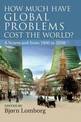 How Much Have Global Problems Cost the World?: A Scorecard from 1900 to 2050