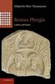 Roman Phrygia: Culture and Society