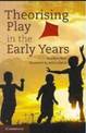 Theorising Play in the Early Years