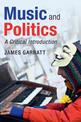 Music and Politics: A Critical Introduction