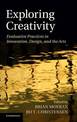 Exploring Creativity: Evaluative Practices in Innovation, Design, and the Arts