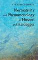 Normativity and Phenomenology in Husserl and Heidegger