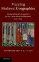 Mapping Medieval Geographies: Geographical Encounters in the Latin West and Beyond, 300-1600