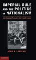 Imperial Rule and the Politics of Nationalism: Anti-Colonial Protest in the French Empire