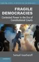 Fragile Democracies: Contested Power in the Era of Constitutional Courts