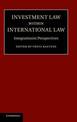 Investment Law within International Law: Integrationist Perspectives