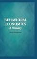 Behavioral Economics: A History