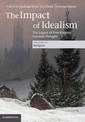 The Impact of Idealism: The Legacy of Post-Kantian German Thought