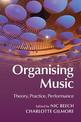 Organising Music: Theory, Practice, Performance