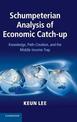 Schumpeterian Analysis of Economic Catch-up: Knowledge, Path-Creation, and the Middle-Income Trap