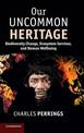 Our Uncommon Heritage: Biodiversity Change, Ecosystem Services, and Human Wellbeing