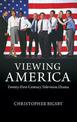 Viewing America: Twenty-First-Century Television Drama