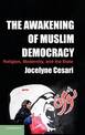 The Awakening of Muslim Democracy: Religion, Modernity, and the State