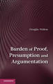 Burden of Proof, Presumption and Argumentation