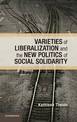 Varieties of Liberalization and the New Politics of Social Solidarity