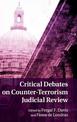 Critical Debates on Counter-Terrorism Judicial Review