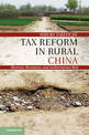 Tax Reform in Rural China: Revenue, Resistance, and Authoritarian Rule