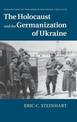 The Holocaust and the Germanization of Ukraine