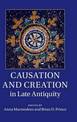 Causation and Creation in Late Antiquity