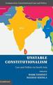 Unstable Constitutionalism: Law and Politics in South Asia