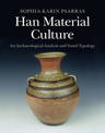 Han Material Culture: An Archaeological Analysis and Vessel Typology