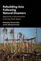 Rebuilding Asia Following Natural Disasters: Approaches to Reconstruction in the Asia-Pacific Region